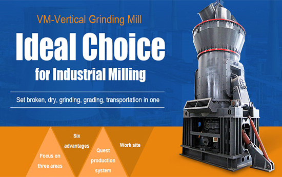 VM - Vertical Grinding Mill Ideal choice for industrial milling